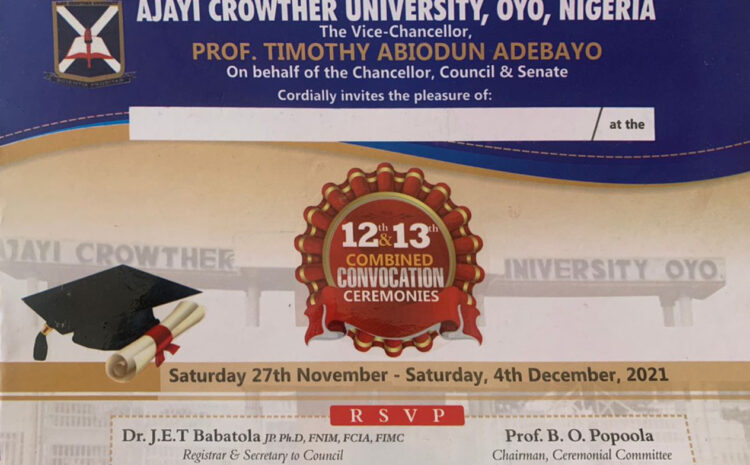  INVITATION TO THE 12TH & 13TH COMBINED CONVOCATION CEREMONIES OF AJAYI CROWTHER UNIVERSITY, OYO